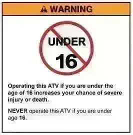 ATV warning sign stating not for under 16, severe injury risk, safety caution on vehicle use.