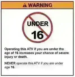 ATV safety warning label with under 16 symbol, cautioning against use by children under 16.