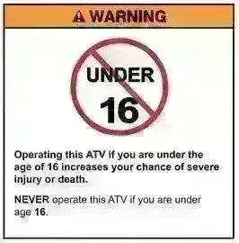 ATV warning label stating not for users under 16, risk of severe injury or death.
